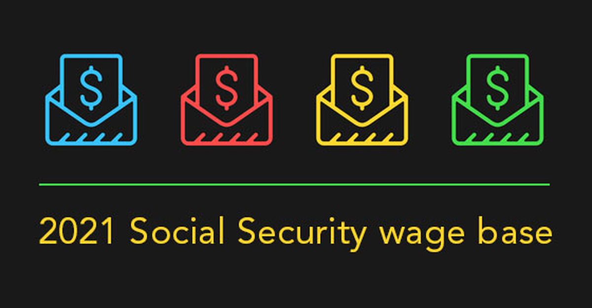 The 2021 “Social Security wage base” is increasing LGH Consulting, Inc.